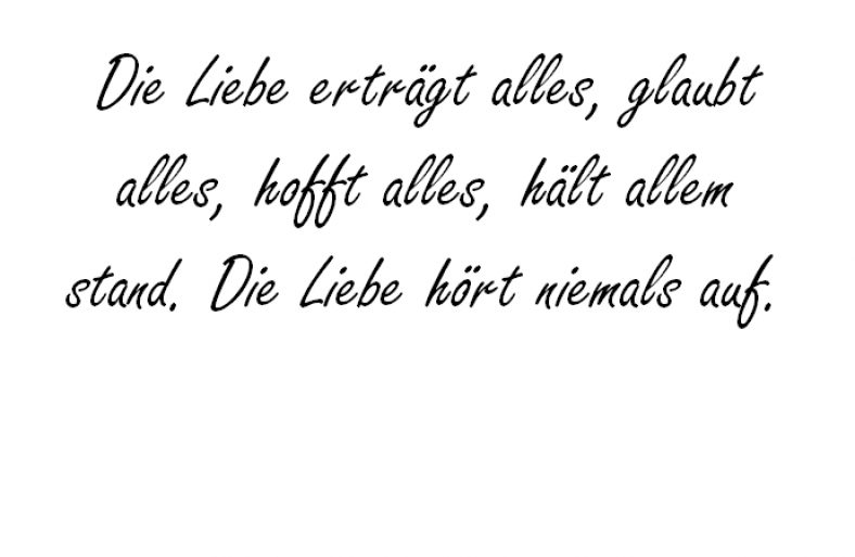 Die Liebe erträgt 1. Brief des Paulus an die Korinther 13,8